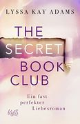 The Secret Book Club? Ein Fast Perfekter Liebesroman (The Secret Book Club-Reihe, Band 1) (en Alemán)