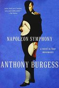 Napoleon Symphony: A Novel in Four Movements 