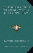 Del Territorio Nelle Sue Attinenze Colla Legge Penale (1879) (in Italian)