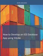 How To Develop iOS Database Apps using SQLite (en Inglés)