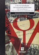 Una voz disidente del nacionalcatolicismo: Fidel García Martínez, obispo de Calahorra y La Calzada (1880-1973) (Biblioteca de Investigación)