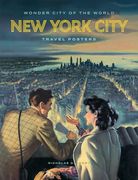 Wonder City of the World: New York City Travel Posters (en Inglés)
