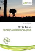 clyde troutt