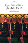Escribelo, Kisch!  Diario de Guerra