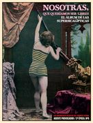 Nosotras, que Queriamos ser Libres: El Álbum de las Supersicalípticas