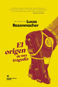 El origen de una tragedia
