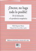 Doctor, no Haga lo Posible!  De la Limitación a la Prudencia Terapéutica