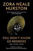 You Don't Know us Negroes and Other Essays