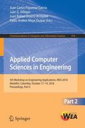 Applied Computer Sciences in Engineering: 5th Workshop on Engineering Applications, Wea 2018, Medellín, Colombia, October 17-19, 2018, Proceedings, Pa