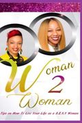 Woman 2 Woman: Top Tips on How to Live Your Life as a S.E.X.Y Woman! (en Inglés)