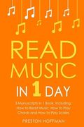 Read Music: In 1 Day - Bundle - The Only 3 Books You Need to Learn How to Read Music Notes and Reading Sheet Music Today (en Inglés)