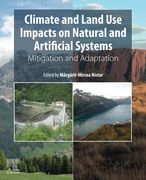 Climate and Land use Impacts on Natural and Artificial Systems: Mitigation and Adaptation (en Inglés)