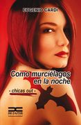 Como Murcielagos en la Noche (in Spanish)