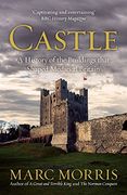 castle: a history of the buildings that shaped medieval britain (en Inglés)