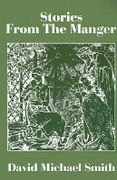 Stories from the Manger - Smith, David Michael - Writers Club Press