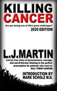 Killing Cancer: One man's journey down the cancer trail...twice. (en Inglés)