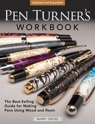 Pen Turner's Workbook, Revised 4th Edition: The Best-Selling Guide for Making Pens Using Wood and Resin (en Inglés)