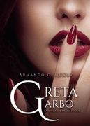 Greta Garbo, la Mujer que más amé