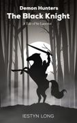 Demon Hunters: The Black Knight: A Tale of sir Lancelot (en Inglés)