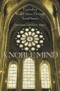 A Noble Mind: Expanding World Views Through Social Issues (en Inglés)