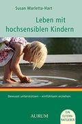 Leben mit Hochsensiblen Kindern: Einfühlsame Unterstützung für ihr Kind (en Alemán)