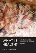 What is Health? Allostasis and the Evolution of Human Design (The mit Press) (en Inglés)