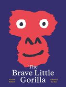 The Brave Little Gorilla: A Picture Book (en Inglés)