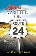 Letters Written on Route 24: To the Mirror, to the sky and to the World 