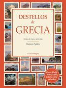 Destellos de Grecia: Notas de Viaje a Siete Islas (in Spanish)