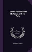 The Function of State Historian of New York (en Inglés)