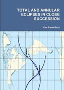 Total and Annular Eclipses in Close Succession (en Inglés)