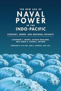 The new age of Naval Power in the Indo-Pacific: Strategy, Order, and Regional Security (en Inglés)