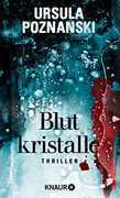 Blutkristalle: Thriller (Eiskalte Thriller) (en Alemán)