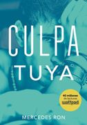 Culpa Tuya ( Libro 2 de la Serie Culpables ) - Mercedes Ron - Montena