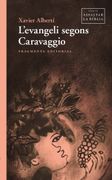 L’evangeli segons Caravaggio (en Catalá)