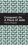 Conquest: Or, a Piece of Jade (Mint Editions) (en Inglés)
