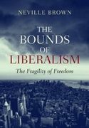 The Bounds of Liberalism: The Fragility of Freedom (en Inglés)