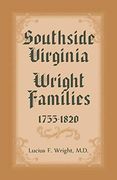 Southside Virgina Wright Families, 1755-1820 (en Inglés)