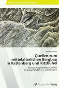 Quellen zum mittelalterlichen Bergbau in Rattenberg und Kitzbühel
