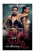 Forbidden Taboo: Mandy and Sasha are Sharing Alex (en Inglés)