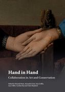 Hand in Hand: Collaboration in art and Conservation (en Inglés)