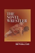 The Novel Wrestler (en Inglés)