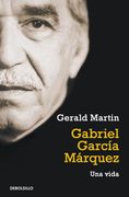 Gabriel Garcia Marquez: Una Vida