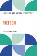 Freedom: Christian and Muslim Perspectives (en Inglés)