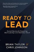 Ready to Lead: Essential Questions for Empowering Black Leadership in the Multiethnic Church (en Inglés)