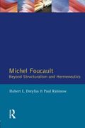 Michel Foucault: Beyond Structuralism and Hermeneutics