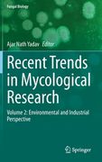 Recent Trends in Mycological Research: Volume 2: Environmental and Industrial Perspective (en Inglés)
