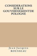 Considerations sur le gouvernementde Pologne (en Francés)