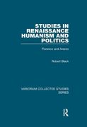 Studies in Renaissance Humanism and Politics: Florence and Arezzo (en Inglés)