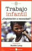 Trabajo infantil: ¿Explotación o necesidad? (0 a la izquierda)